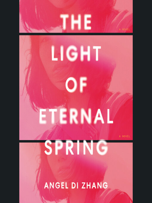 Title details for The Light of Eternal Spring by Angel Di Zhang - Available
